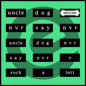 Uncle Dog - Nvr Say Nvr [Enterpride Records]