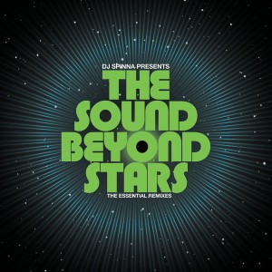 Various Artists - DJ Spinna presents The Sound Beyond Stars - The Essential Remixes [BBE]
