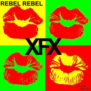 XFX - Rebel Rebel [Tune Beat]