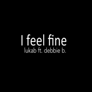 lukab feat. Debbie B. - I Feel Fine [Xim Records]