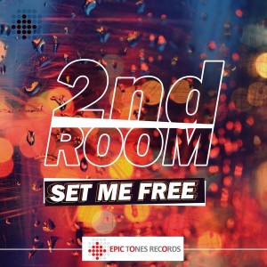 2nd Room - Set Me Free [Epic Tones Records]