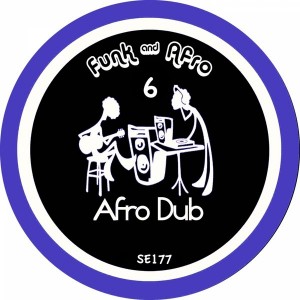 Afro Dub - Afro & Funk, Pt. 6 [Sound-Exhibitions-Records]