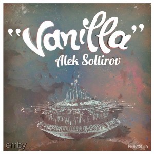Alek Soltirov - Vanilla [Emby]
