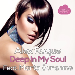 Alex Roque feat. Marta Sunshine - Deep in My Soul [Heavenly Bodies Records]