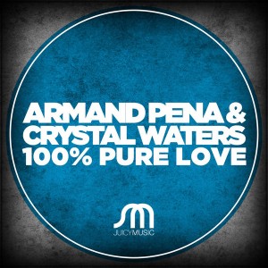 Armand Pena & Crystal Waters - 100 Pure Love