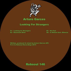 Arturo Garces - Looking For Strangers [Robsoul]