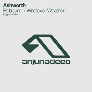Ashworth - Rebound__Whatever Weather [Anjunadeep]