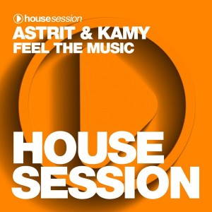 Astrit & Kamy - Feel the Music [Housesession Records]