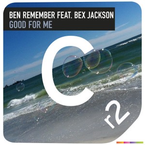 Ben Remember feat. Bex Jackson - Good For Me [CR2]