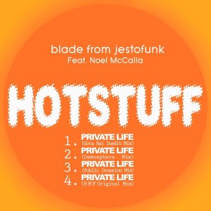 Blade from Jestofunk feat. Noel McCalla - Hotstuff- Private Life [Playa Music]