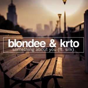 Blondee & KRTO feat. Silk - Something About You [No Definition]