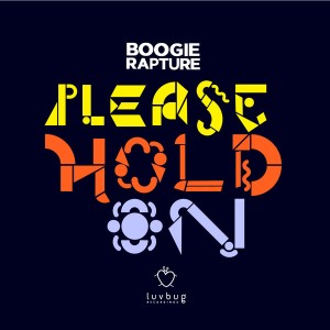 Boogie Rapture - Please Hold On [Luvbug Recordings]