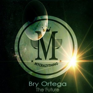 Bry Ortega - The Future [Mycrazything Records]
