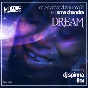 Cee ElAssaad & ZuluMafia feat. Ama Chandra - Dream (Incl. DJ Spinna Remix) [United Music]