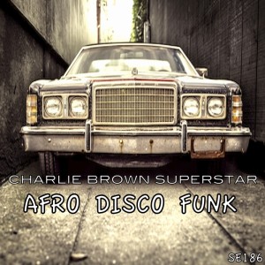 Charlie Brown Superstar - Afro Disco Funk [Sound-Exhibitions-Records]
