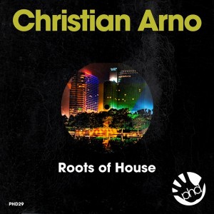 Christian Arno - Roots of House [PhD]