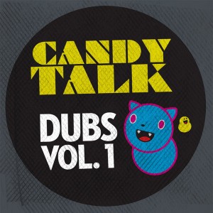 Colette - Candy Talk Dubs Vol. 1 [Candy Talk Records]