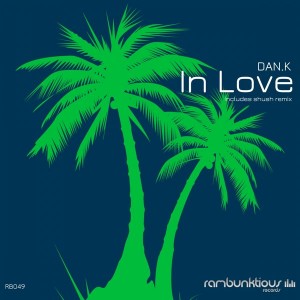 DAN.K - In Love [RaMBunktious (Miami)]
