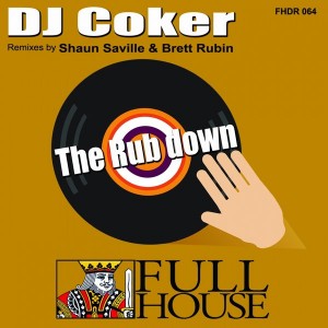 DJ Coker - The Rub Down [Full House Digital Recordings]