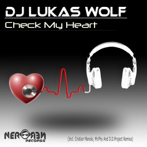 DJ Lukas Wolf - Check My Heart [Nero Nero Records]