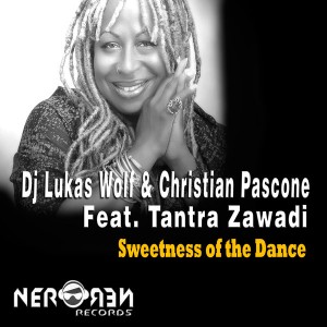 DJ Lukas Wolf & Christian Pascone - Sweetness of the Dance [Nero Nero Records]