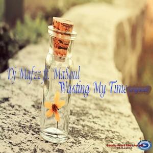DJ Mafzz - Wasting My Time [Intensivesoul Muzic]