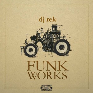 DJ Rek - Funk Works [Disco Project Recordings]
