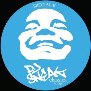 DJ Sneak - Special K Remixes [DJ Sneak Classics]