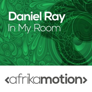 Daniel Ray - In My Room [afrika motion]