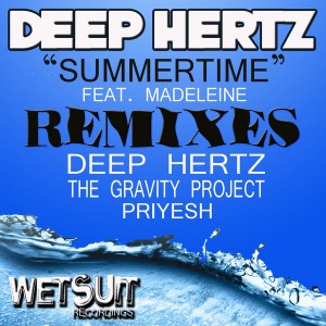 Deep Hertz - Summertime (Remixes) [Wetsuit Recordings]