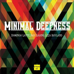 Dominox Latte, Ray Lavino, Leza Boyland - Minimal Deepness [Q Phonic ENT]