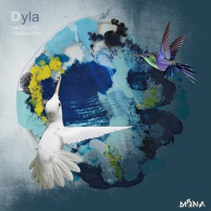 Dyla - Absolute Dimension [Mona Records]