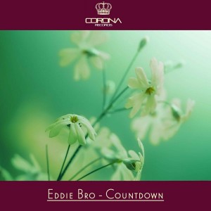 Eddie Bro - Countdown [Corona Records]