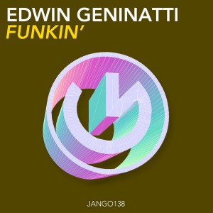 Edwin Geninatti - Funkin' [Jango Music]