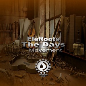 Eleroots - The Days Movement [Under Pressure Records (SA)]