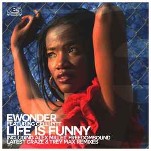 Ewonder feat. Celli Pitt - Life Is Funny [Ewonder Records Intl]