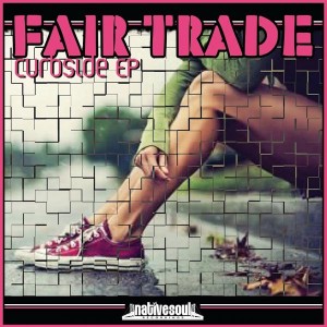 Fair Trade - Curbside [Native Soul Recordings]
