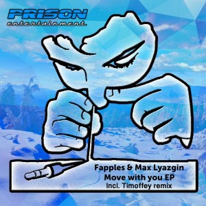 Fapples, Max Lyazgin - Move With You [PRISON Entertainment]