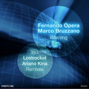 Fernando Opera & Marco Bruzzano - Warning [incl. Lostrocket, Ariano Kina Remix] [Street King]