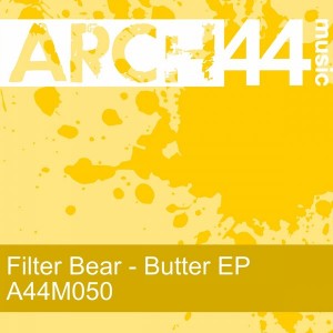 Filter Bear - Butter EP [Arch44 Music]