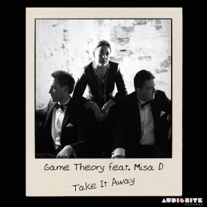 Game Theory feat. Misa D - Take It Away [AudioBite Klub]