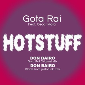 Gota Rai feat. Oscar Mora - Hotstuff Don Bairo [Playa Music]