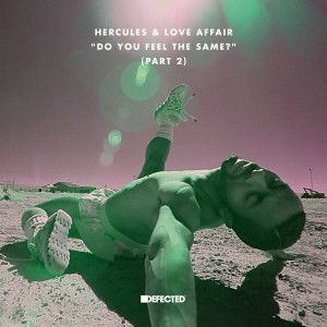 Hercules & Love Affair - Do You Feel The Same (Part 2) [Defected]