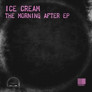 Ice Cream - The Morning After EP [Craniality Sounds]