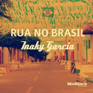 Inaky Garcia - Rua no Brasil [MoBlack Records]