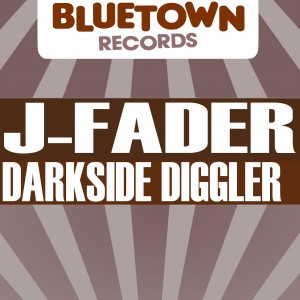 J-fader - Darkside Diggler [Blue Town Records]