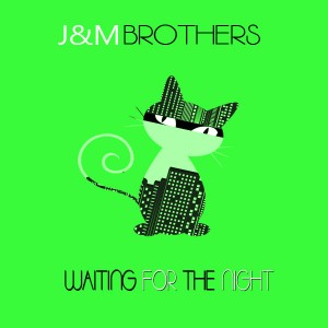 J&M Brothers - Waiting For The Night [Good Stuff Recordings]