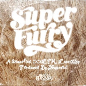 JSquared - Super Furry [Good For You Records]
