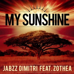 Jabzz Dimitri feat.Zothea - You Are My Sunshine [Open Bar Music]