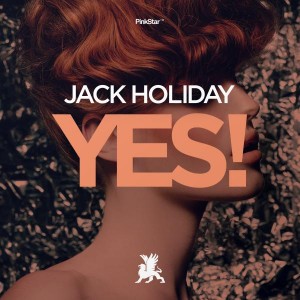 Jack Holiday - Yes! [PinkStar]